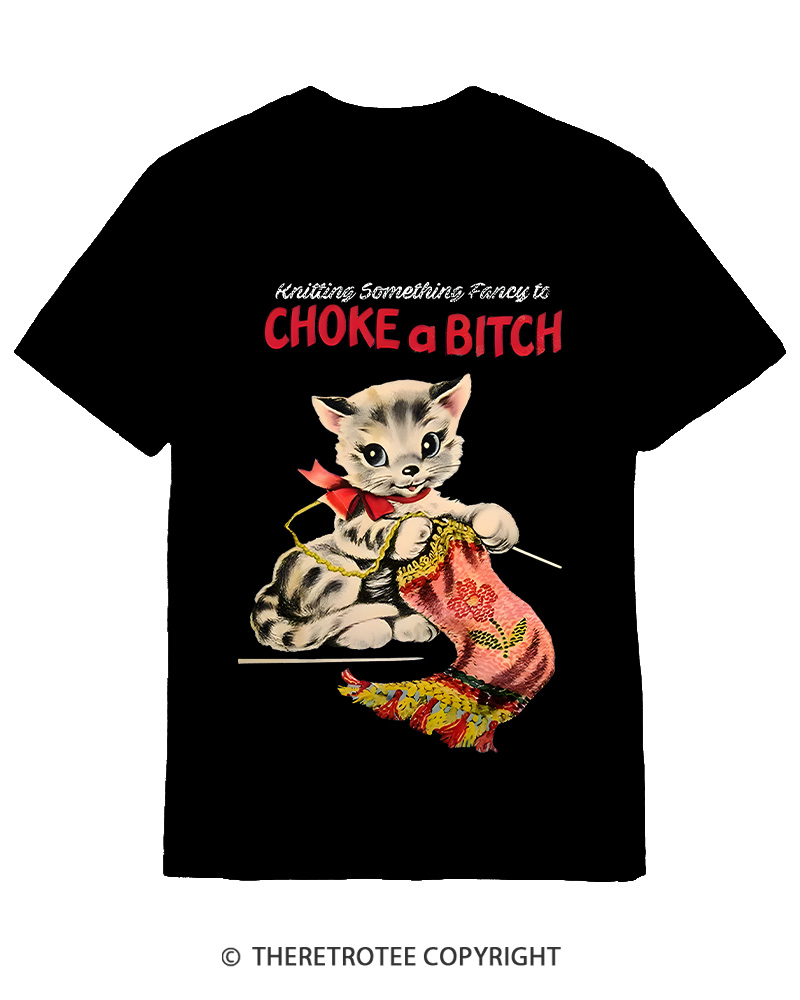 TheRetroTee Knitting Something Fancy to Choke a Bitch 1950s Cotton T-Shirt