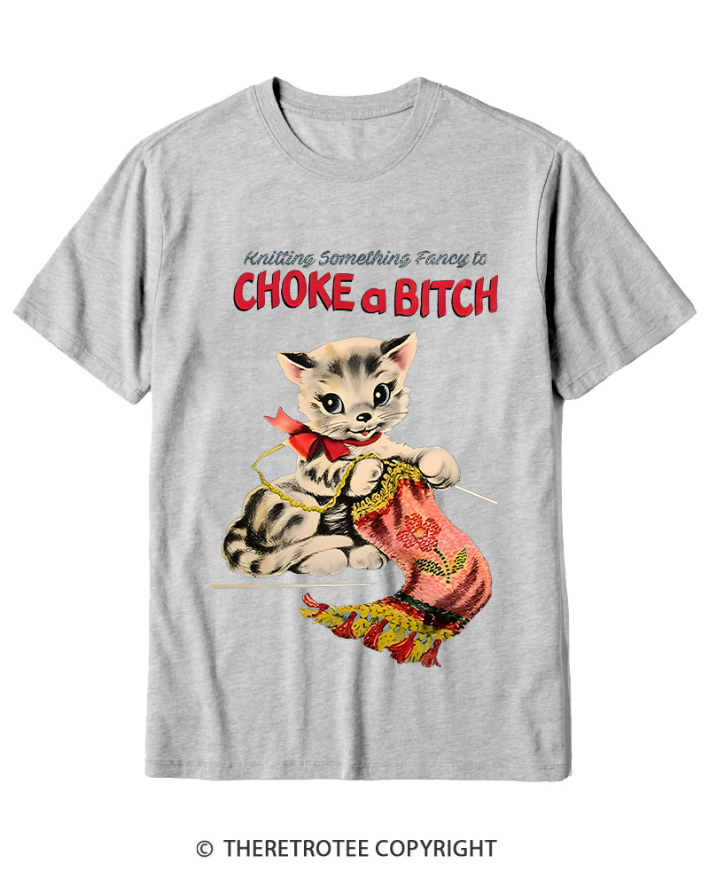 TheRetroTee Knitting Something Fancy to Choke a Bitch 1950s Cotton T-Shirt
