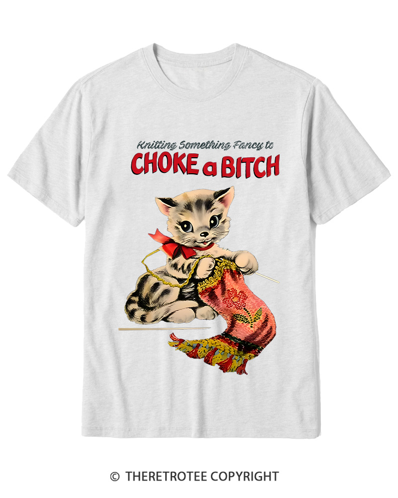 TheRetroTee Knitting Something Fancy to Choke a Bitch 1950s Cotton T-Shirt