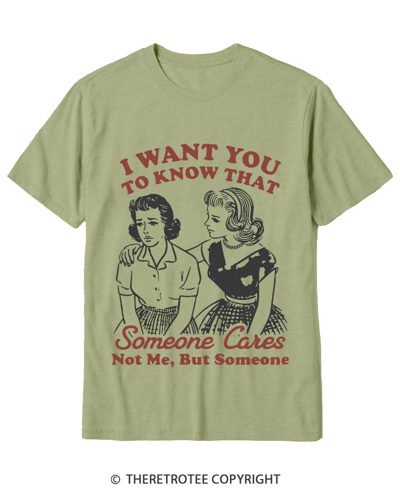 TheRetroTee I Want You To Know That Someone Cares 1950s Cotton T-Shirt