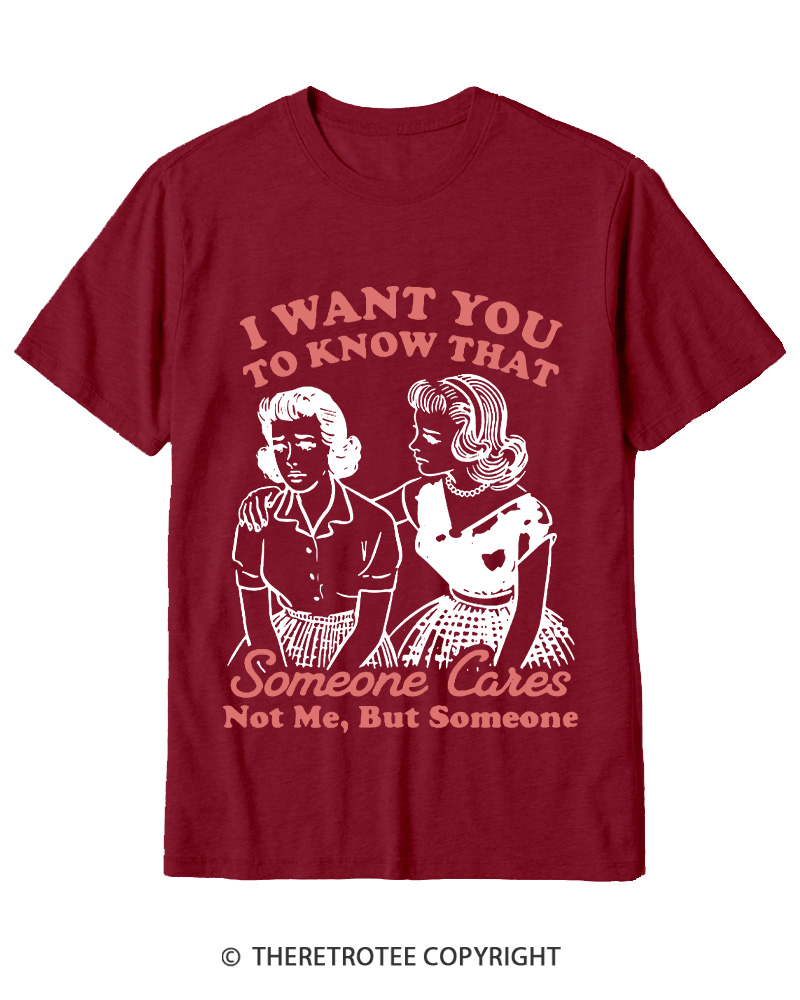TheRetroTee I Want You To Know That Someone Cares 1950s Cotton T-Shirt