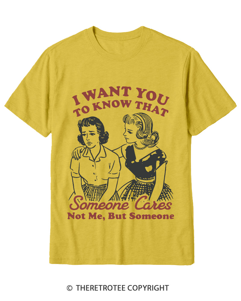 TheRetroTee I Want You To Know That Someone Cares 1950s Cotton T-Shirt