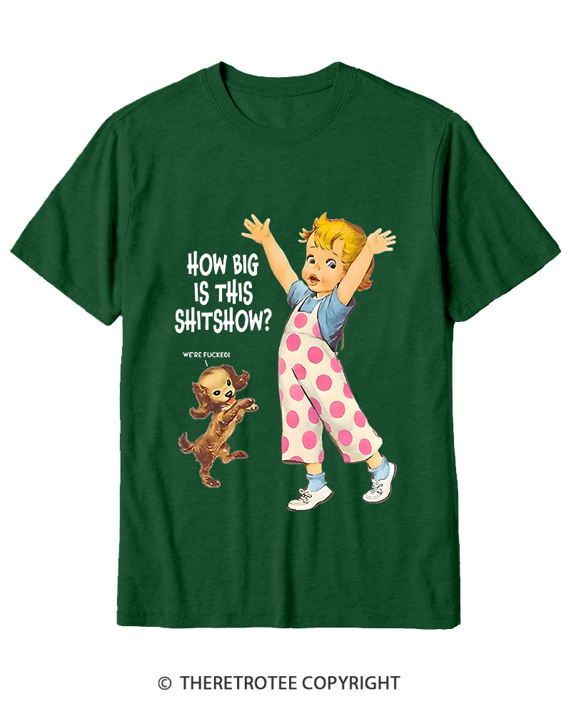 TheRetroTee How Big Is This Shitshow 1950s Cotton T-Shirt