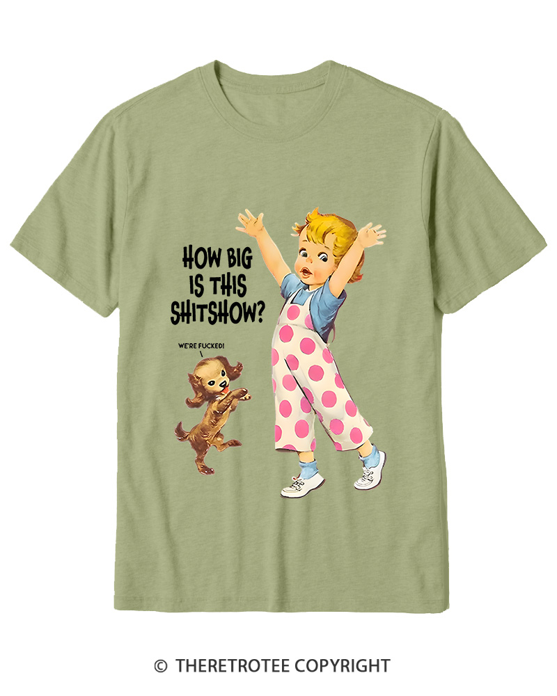 TheRetroTee How Big Is This Shitshow 1950s Cotton T-Shirt