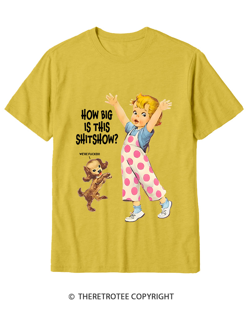 TheRetroTee How Big Is This Shitshow 1950s Cotton T-Shirt