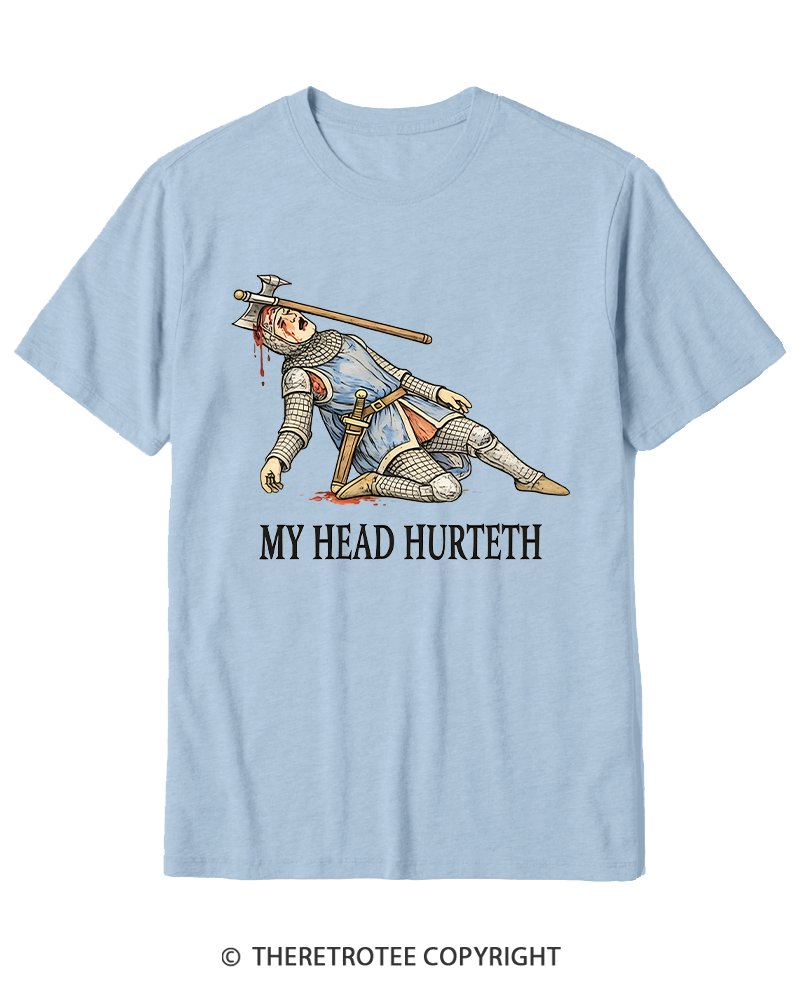 TheRetroTee My Head Hurteth Cotton T-Shirt