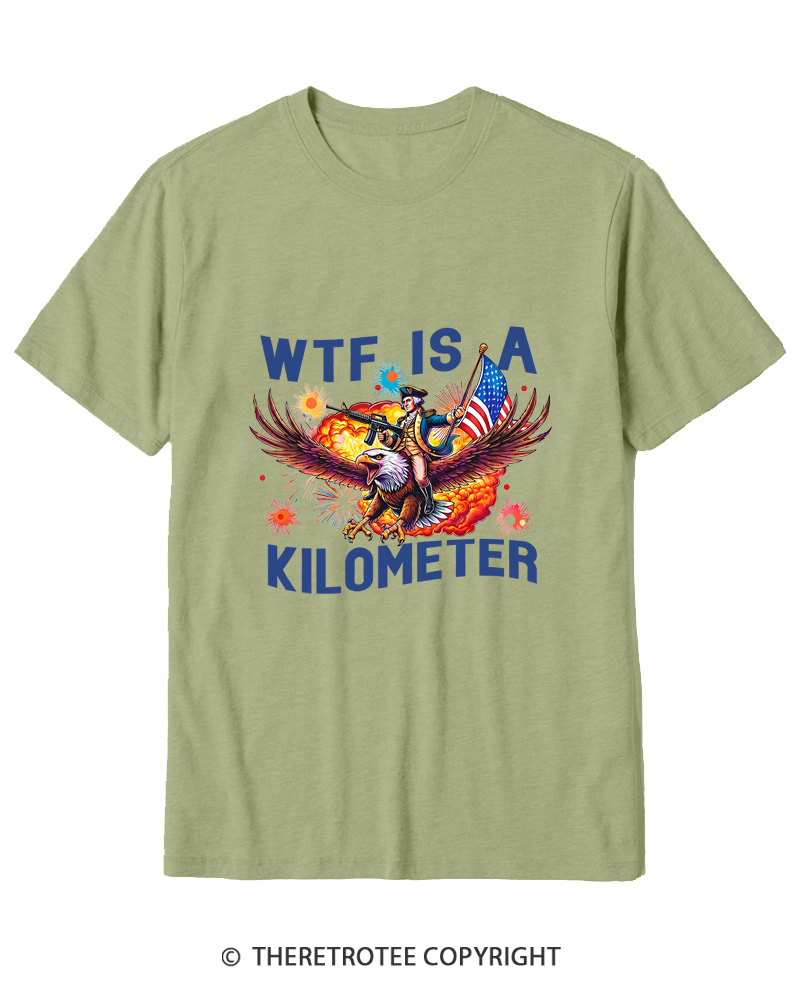 TheRetroTee WTF Is A Kilometer 1776 Cotton T-Shirt