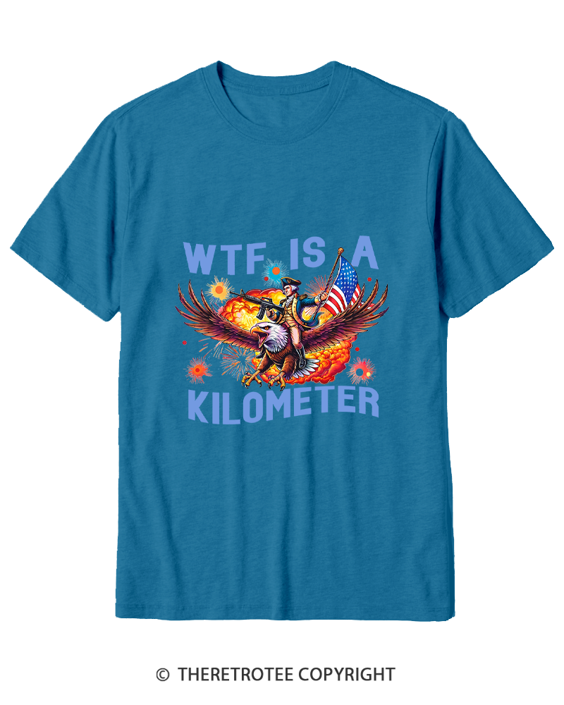 TheRetroTee WTF Is A Kilometer 1776 Cotton T-Shirt