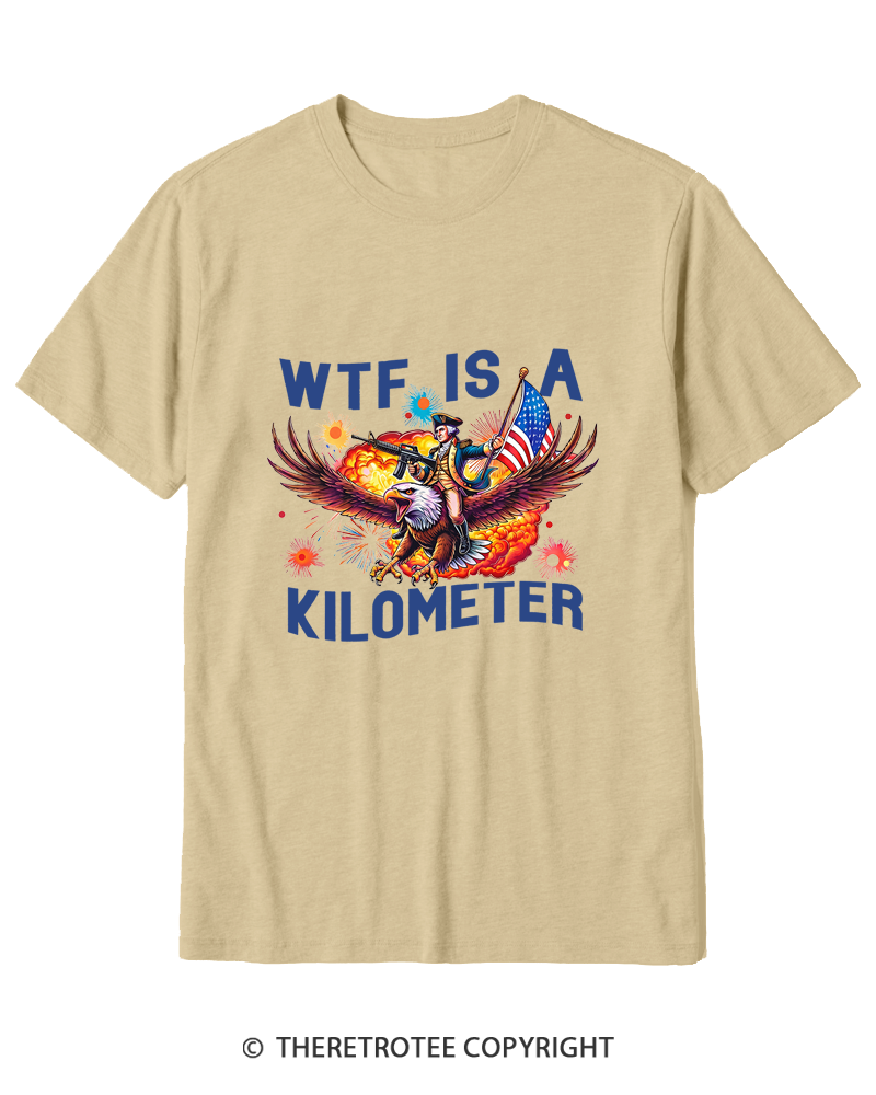 TheRetroTee WTF Is A Kilometer 1776 Cotton T-Shirt
