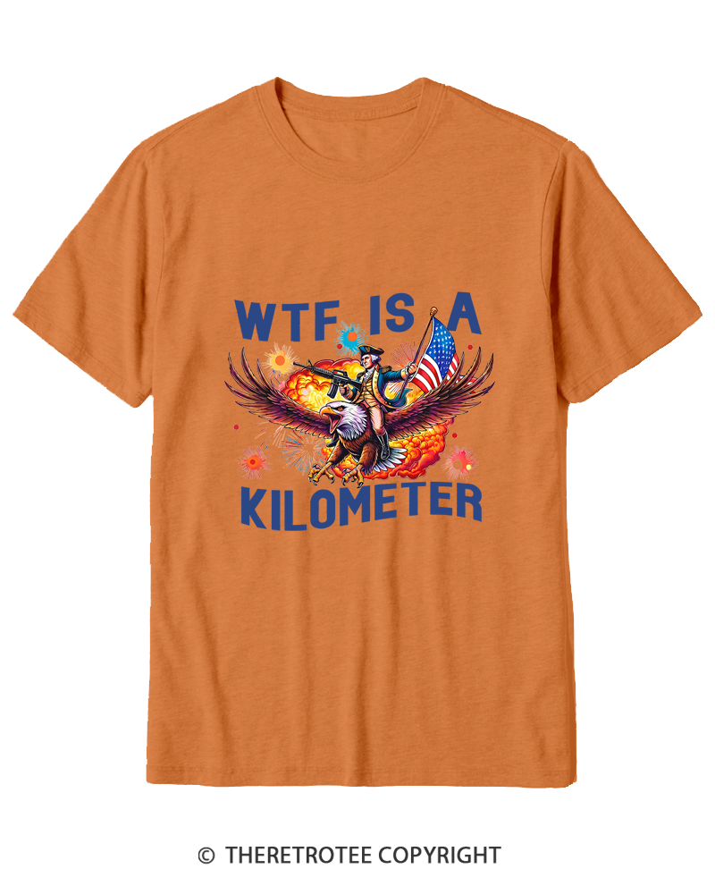 TheRetroTee WTF Is A Kilometer 1776 Cotton T-Shirt