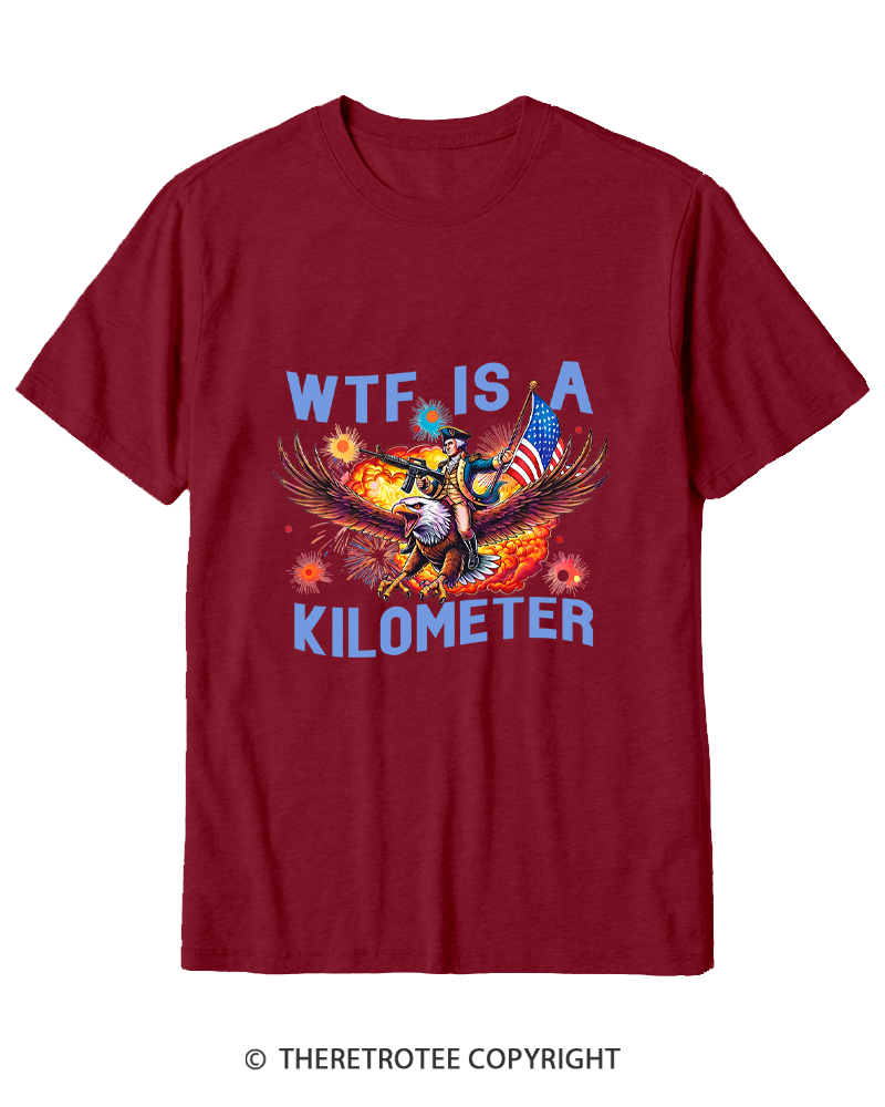 TheRetroTee WTF Is A Kilometer 1776 Cotton T-Shirt
