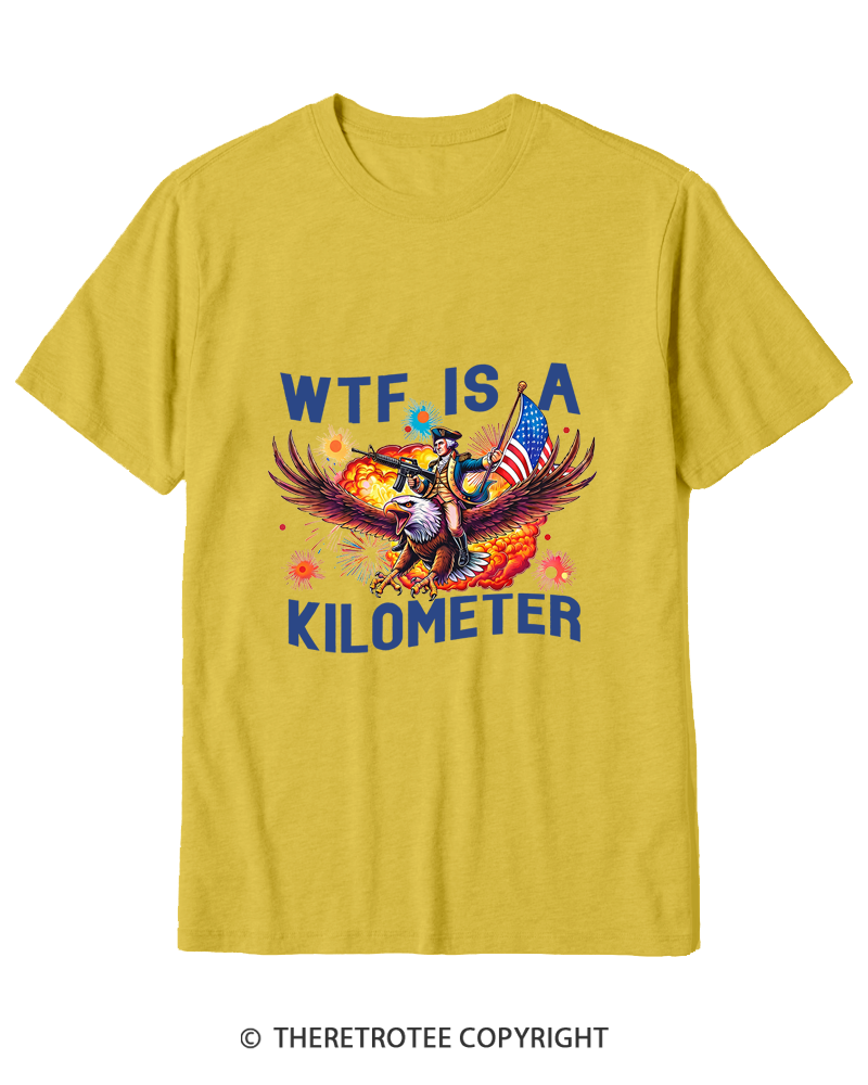 TheRetroTee WTF Is A Kilometer 1776 Cotton T-Shirt