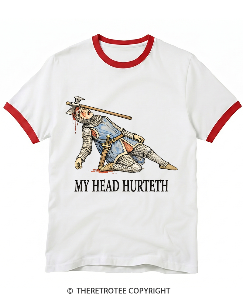 TheRetroTee My Head Hurteth Ringer T-shirt