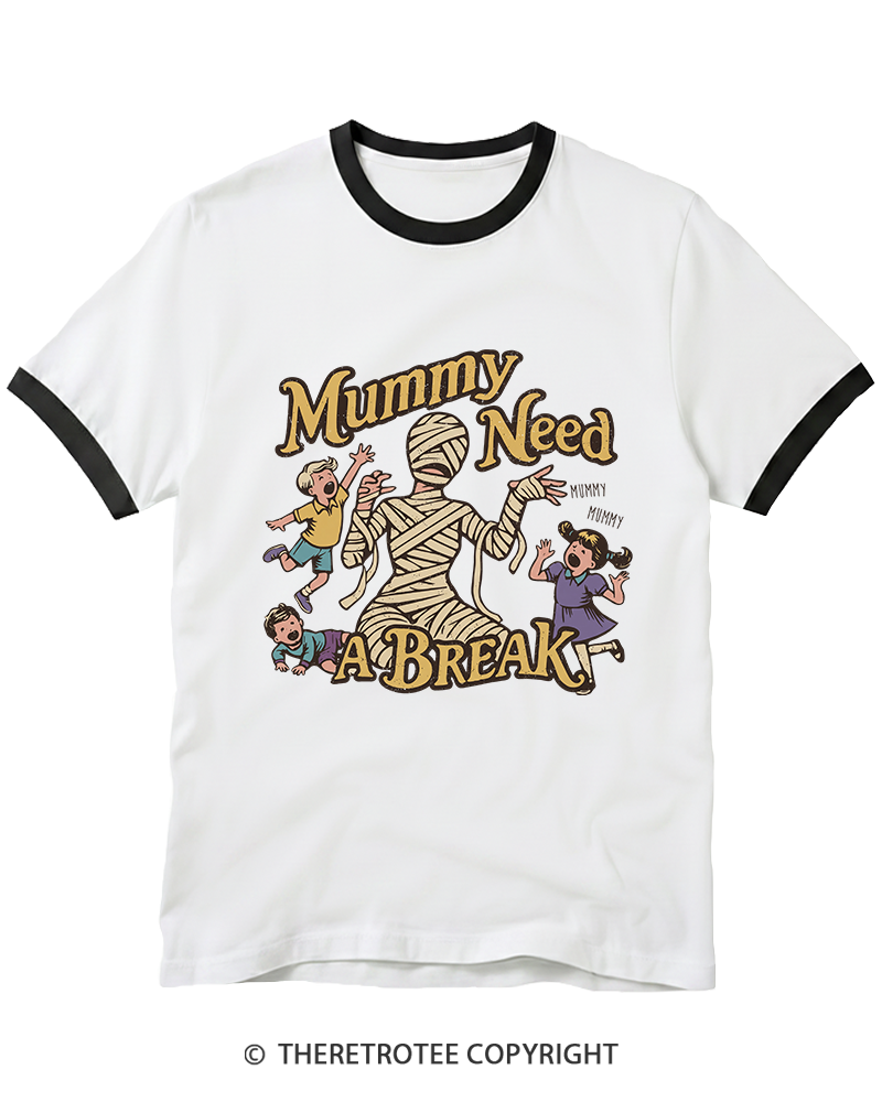 TheRetroTee Mummy Needs a Break Ringer T-Shirt
