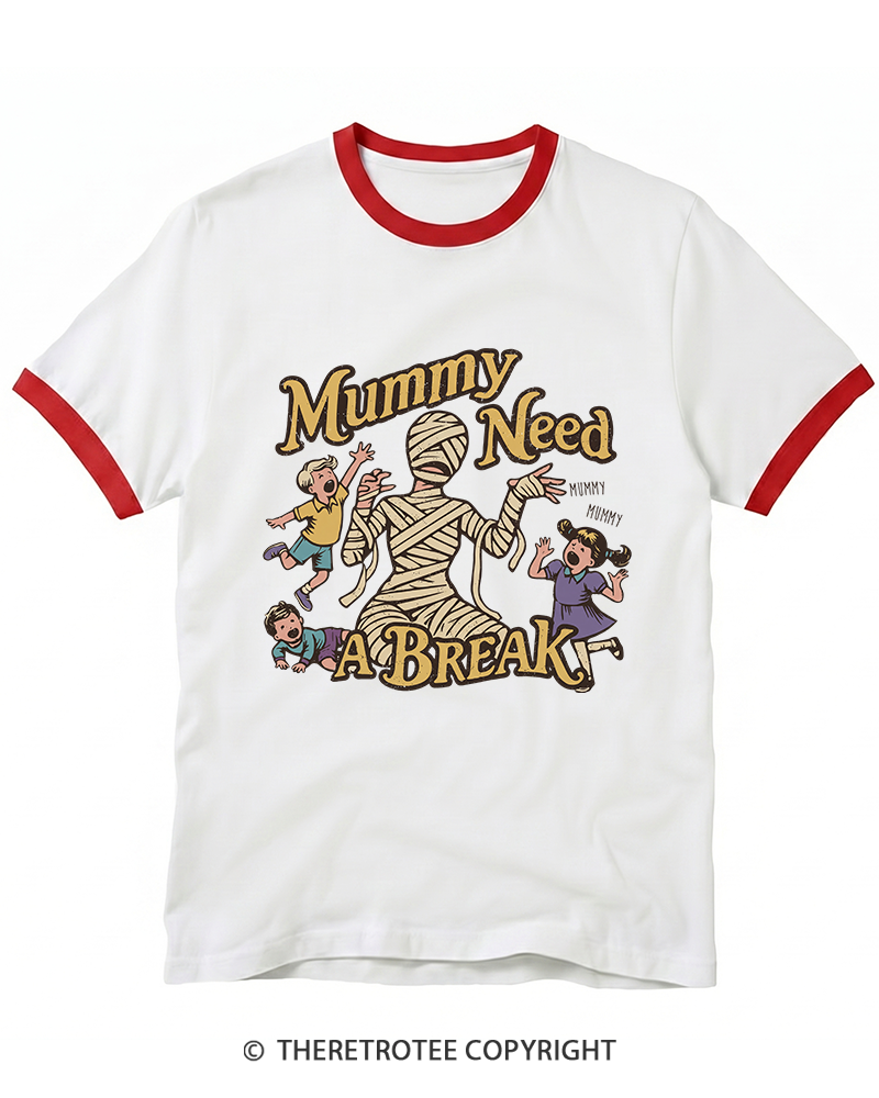 TheRetroTee Mummy Needs a Break Ringer T-Shirt