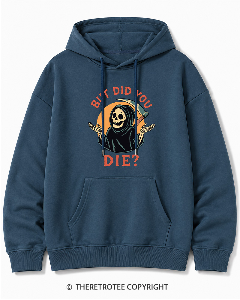 TheRetroTee But Did You Die 1990s Halloween Cotton Hoodie