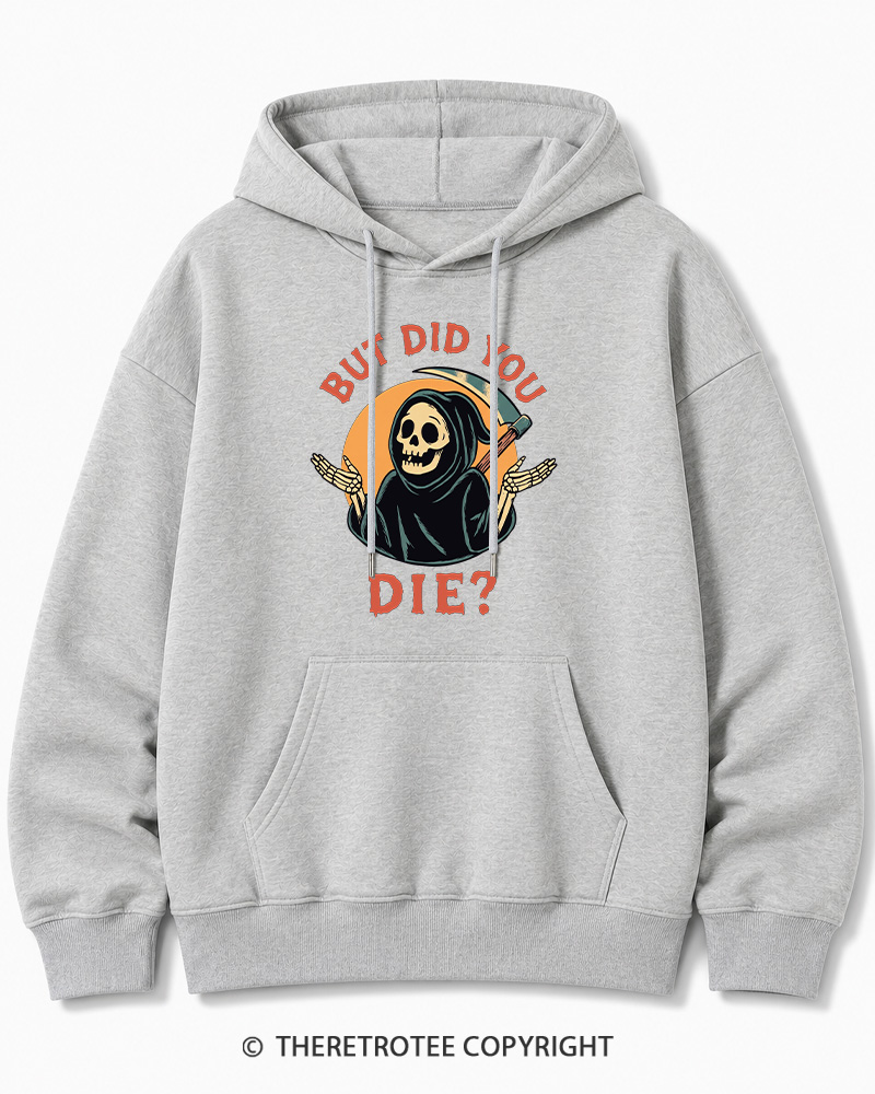 TheRetroTee But Did You Die 1990s Halloween Cotton Hoodie