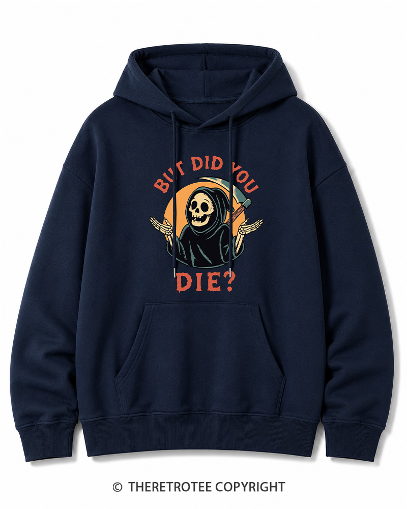 TheRetroTee But Did You Die 1990s Halloween Cotton Hoodie