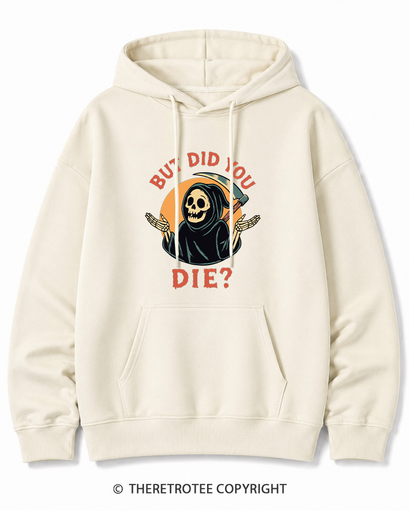 TheRetroTee But Did You Die 1990s Halloween Cotton Hoodie