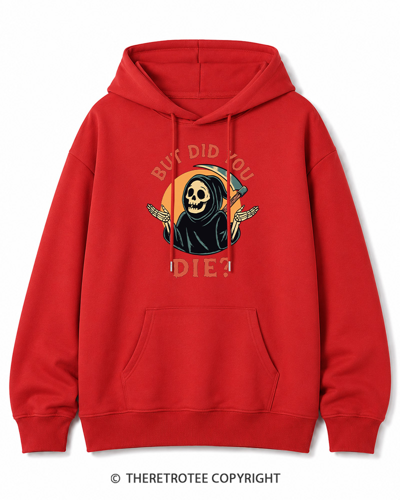 TheRetroTee But Did You Die 1990s Halloween Cotton Hoodie
