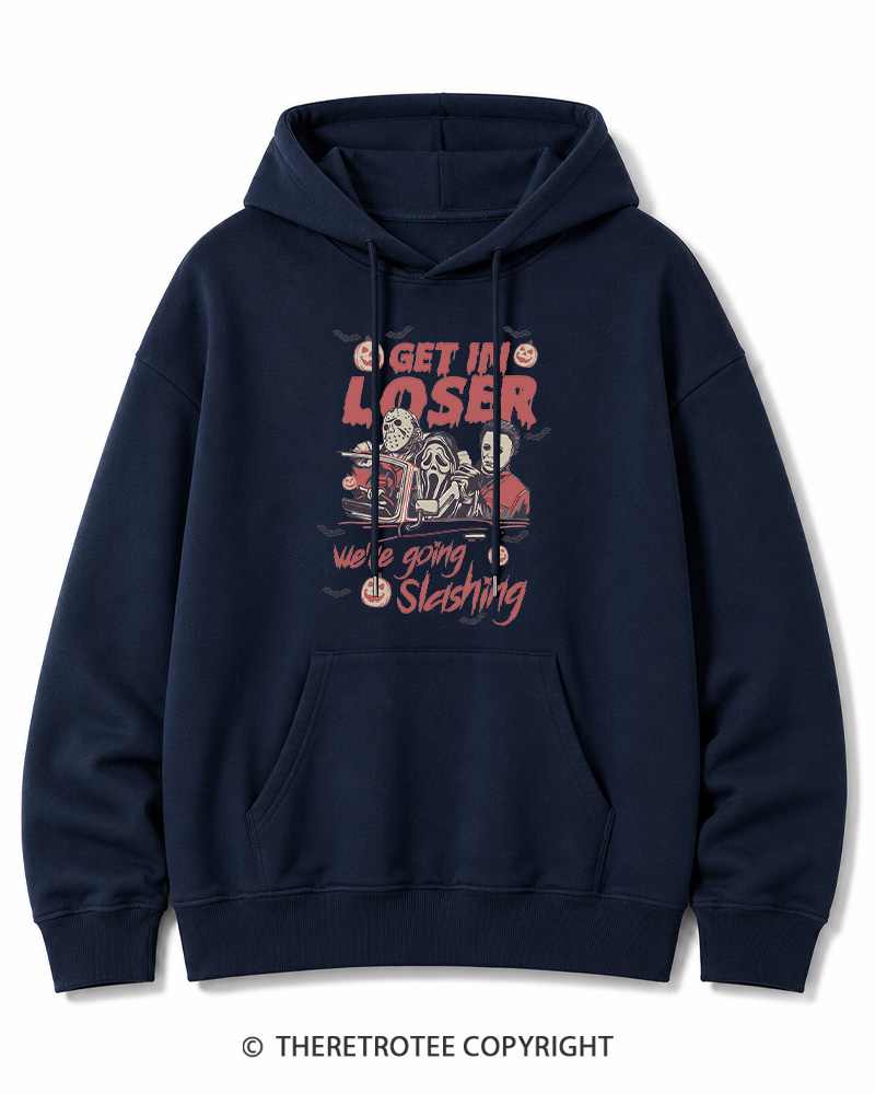 TheRetroTee Get In Loser We're Going Slashing Halloween Cotton Hoodie