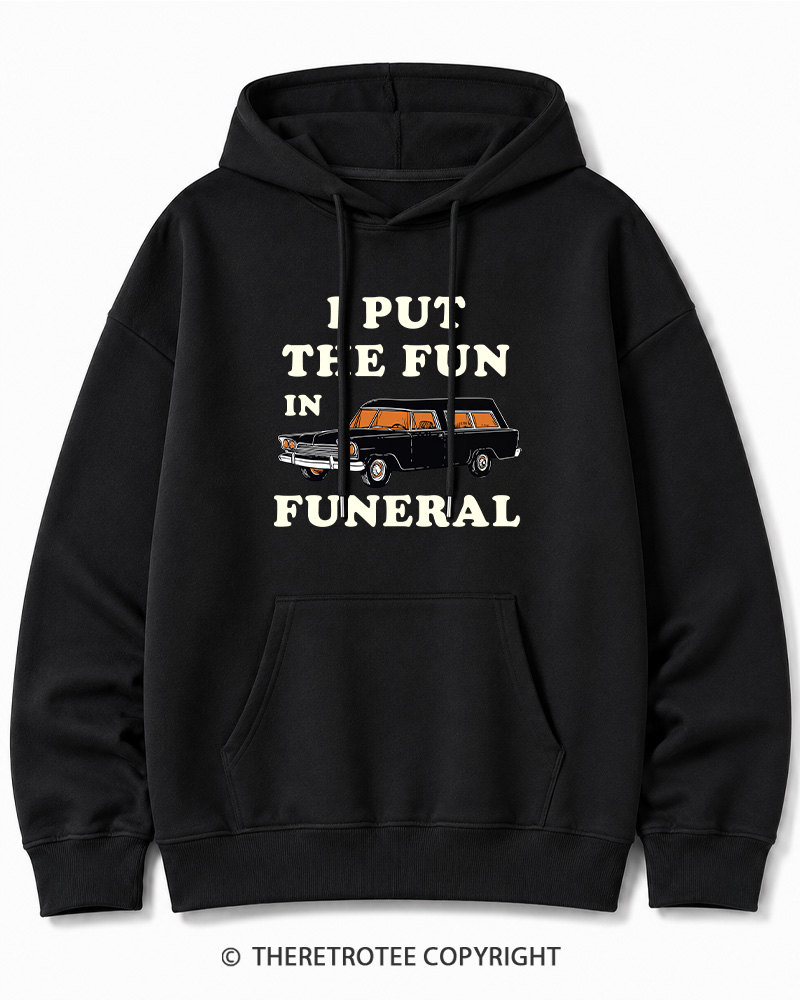 TheRetroTee I Put The Fun In Funeral 1960s Halloween Halloween Cotton Hoodie
