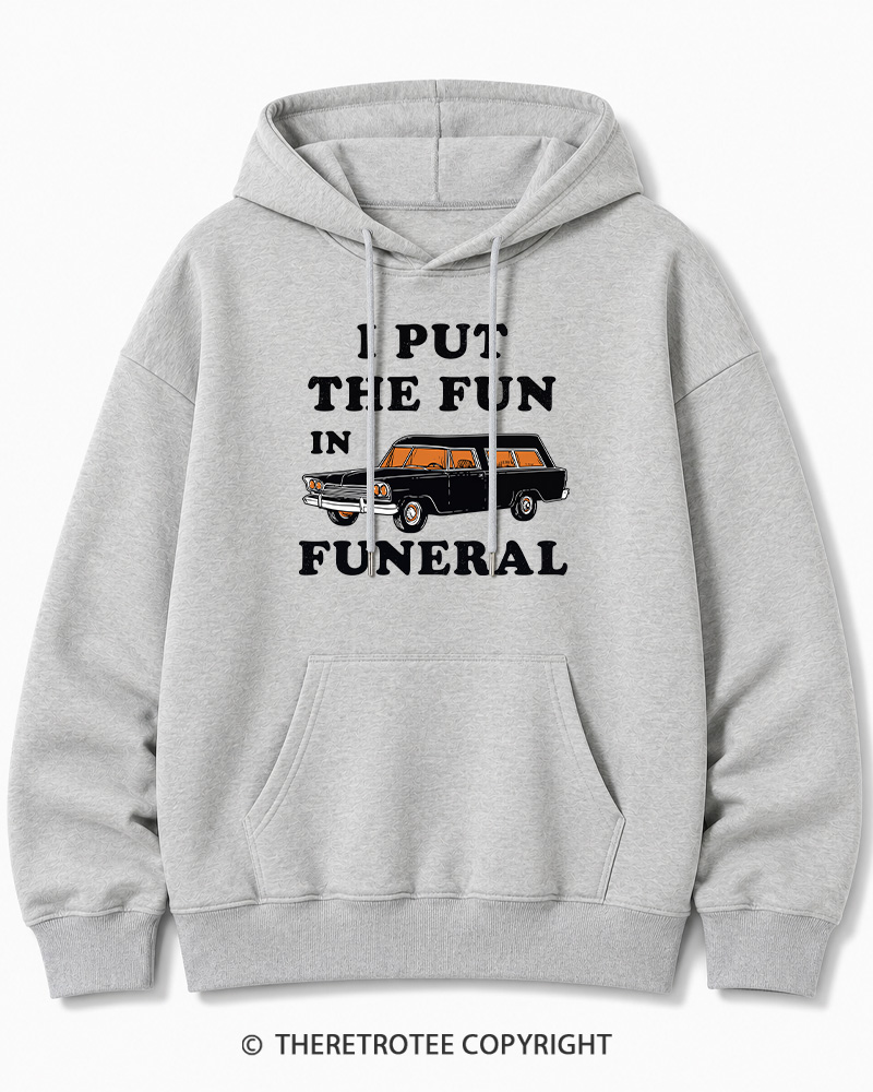 TheRetroTee I Put The Fun In Funeral 1960s Halloween Halloween Cotton Hoodie