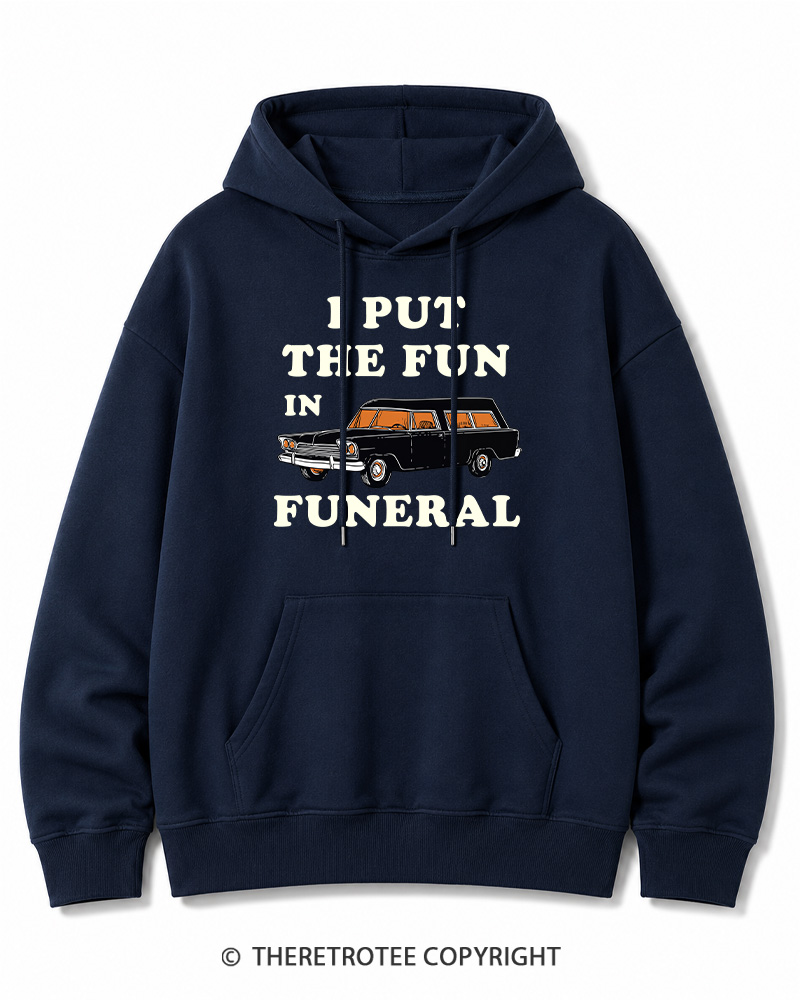 TheRetroTee I Put The Fun In Funeral 1960s Halloween Halloween Cotton Hoodie