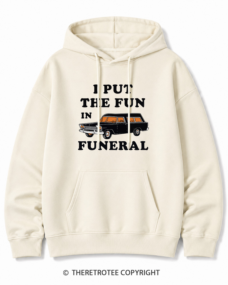 TheRetroTee I Put The Fun In Funeral 1960s Halloween Halloween Cotton Hoodie