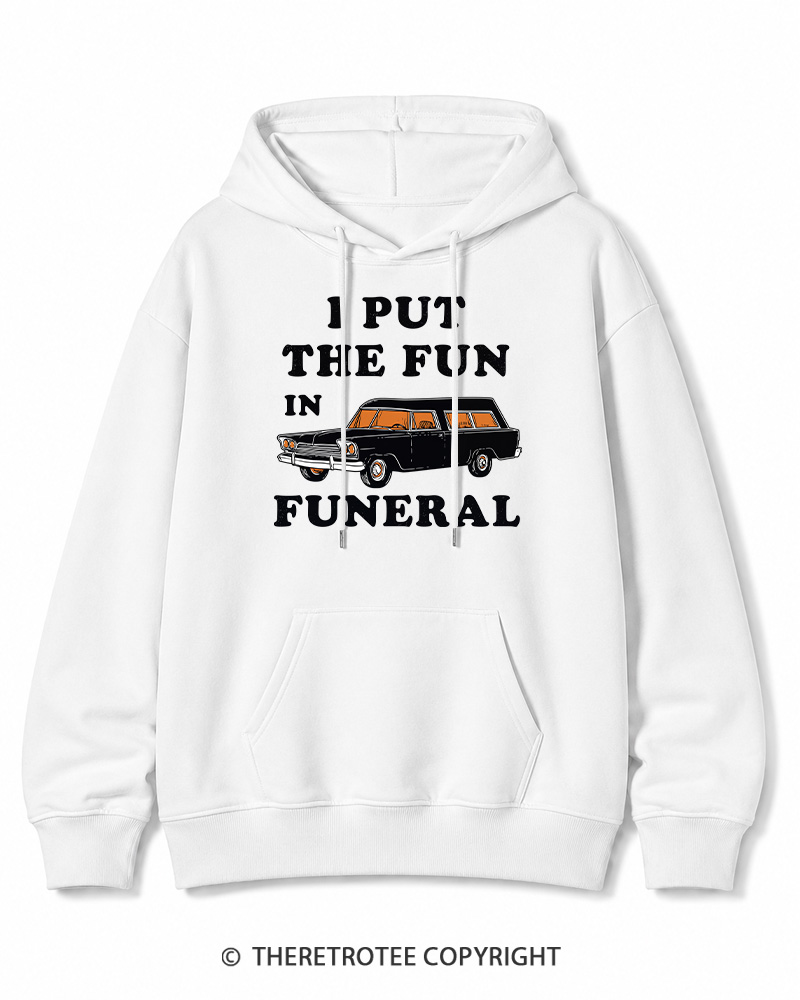 TheRetroTee I Put The Fun In Funeral 1960s Halloween Halloween Cotton Hoodie