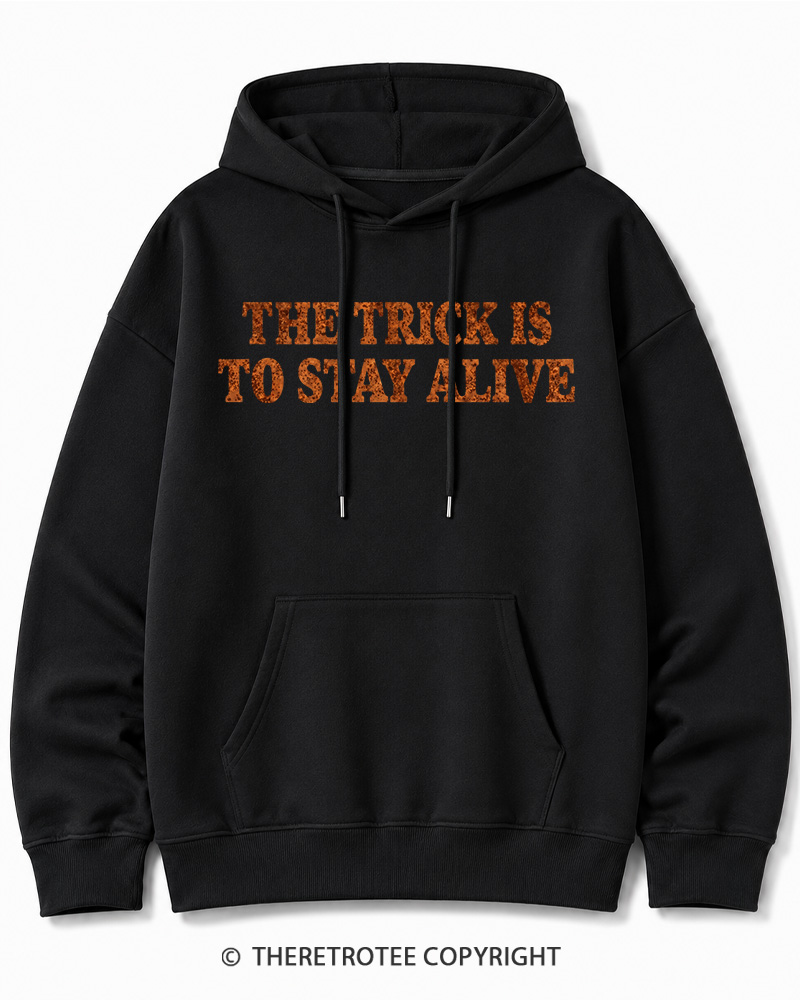 TheRetroTee The Trick Is To Stay Alive 1970s Halloween Halloween Cotton Hoodie