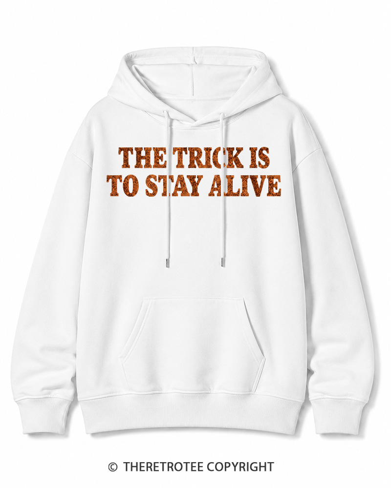TheRetroTee The Trick Is To Stay Alive 1970s Halloween Halloween Cotton Hoodie