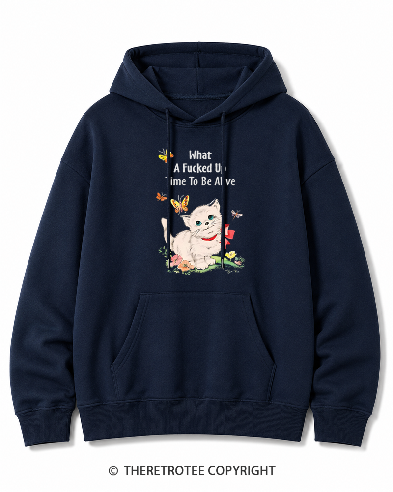 TheRetroTee What a Fucked up Time to Be Alive 1970s Cotton Hoodie