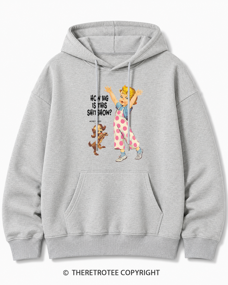 TheRetroTee How Big Is This Shitshow 1950s Cotton Hoodie