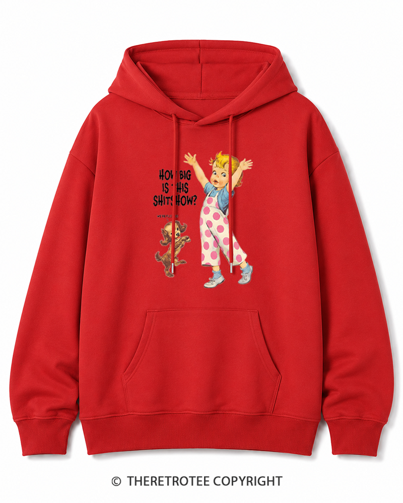 TheRetroTee How Big Is This Shitshow 1950s Cotton Hoodie