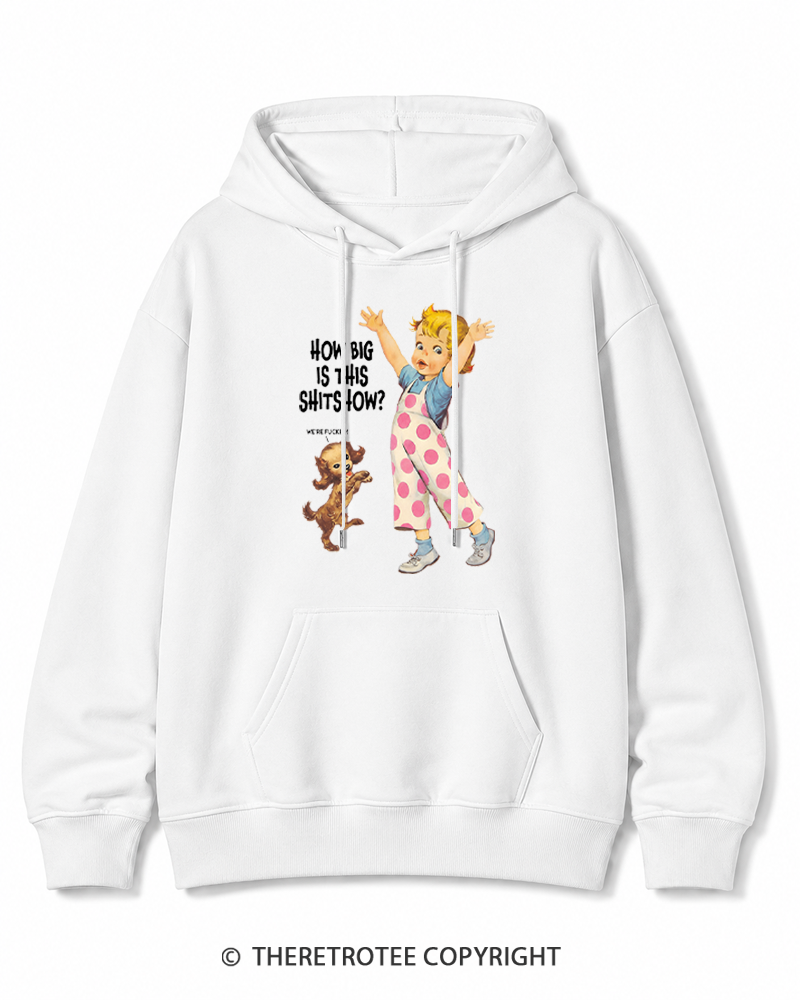 TheRetroTee How Big Is This Shitshow 1950s Cotton Hoodie