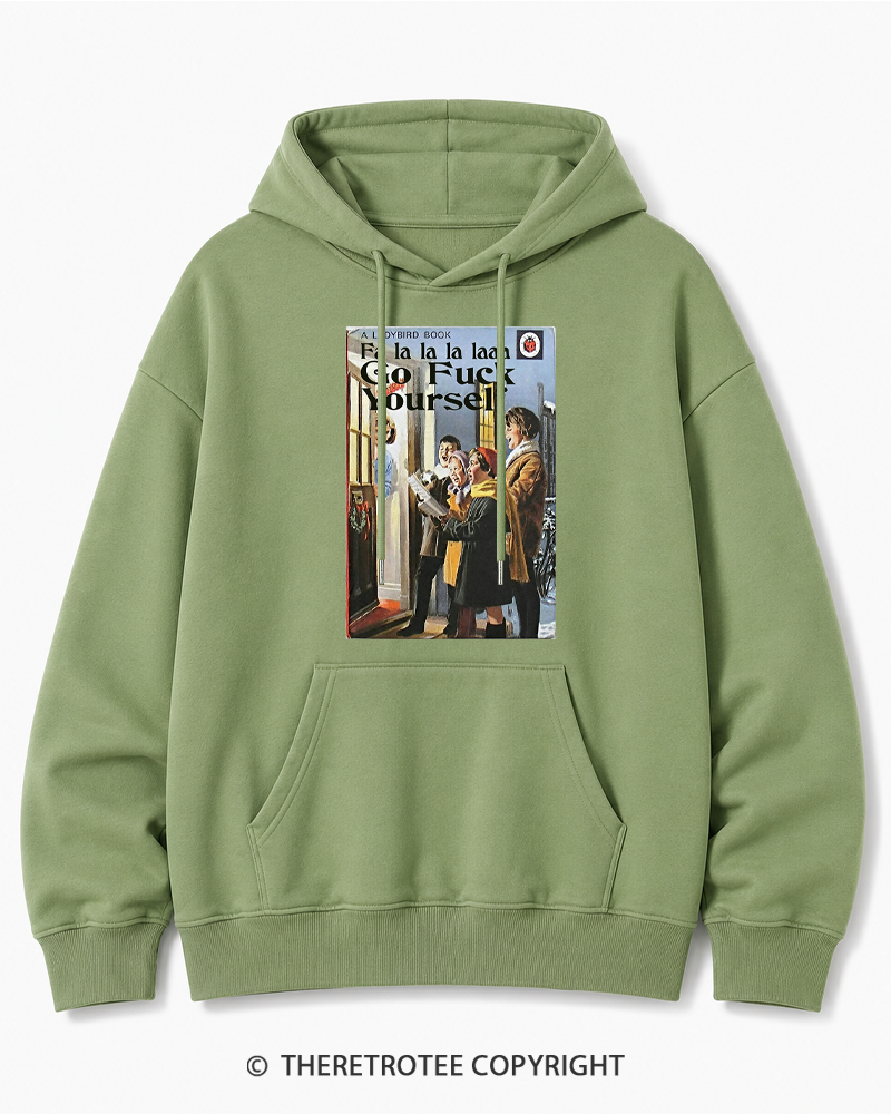 TheRetroTee A Ladybird Book Fa La La La Laaa Gofuck Yourself 1950s Cotton Hoodie