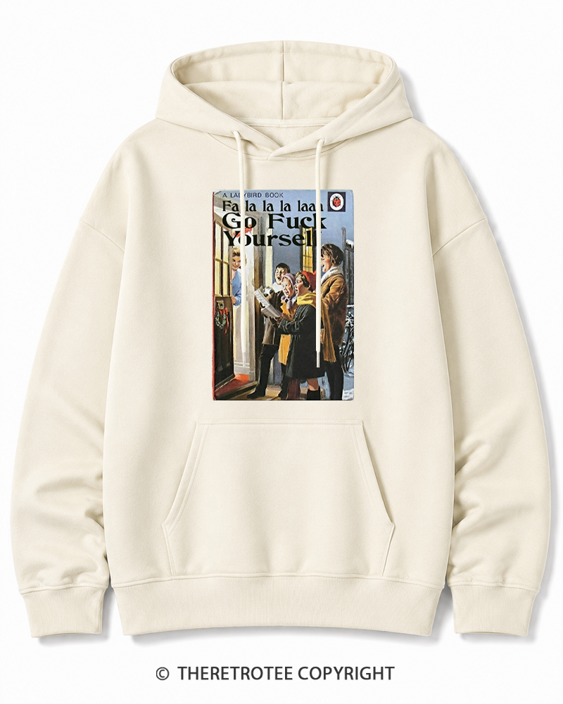 TheRetroTee A Ladybird Book Fa La La La Laaa Gofuck Yourself 1950s Cotton Hoodie