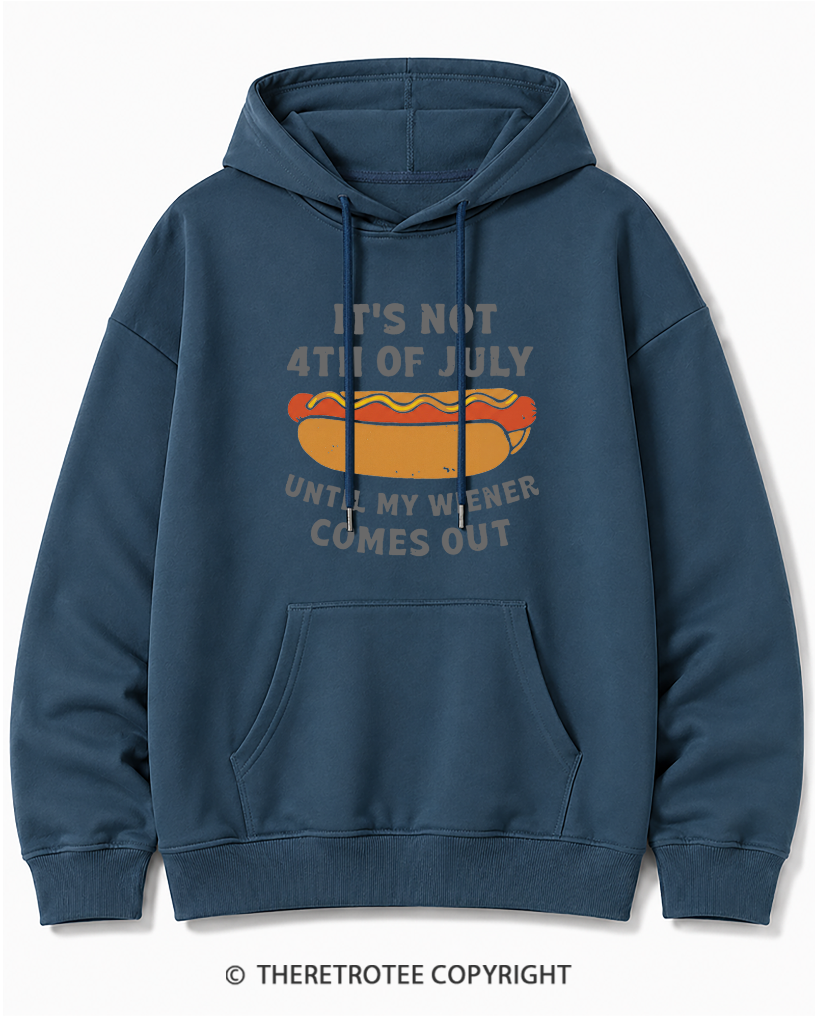 TheRetroTee It's Not 4th of July Until My Wiener Comes Out Cotton Hoodie