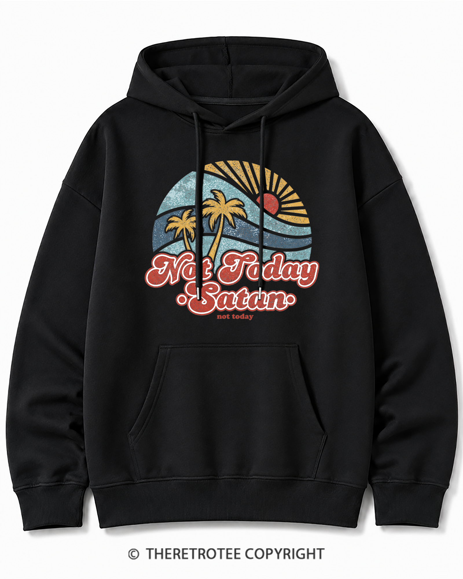 TheRetroTee Not Today Satan Cotton Hoodie