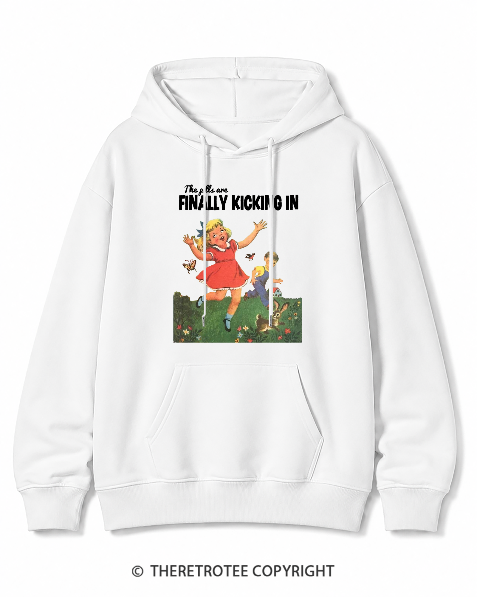 TheRetroTee The Pills Are Finally Kicking In 1950s Cotton Hoodie