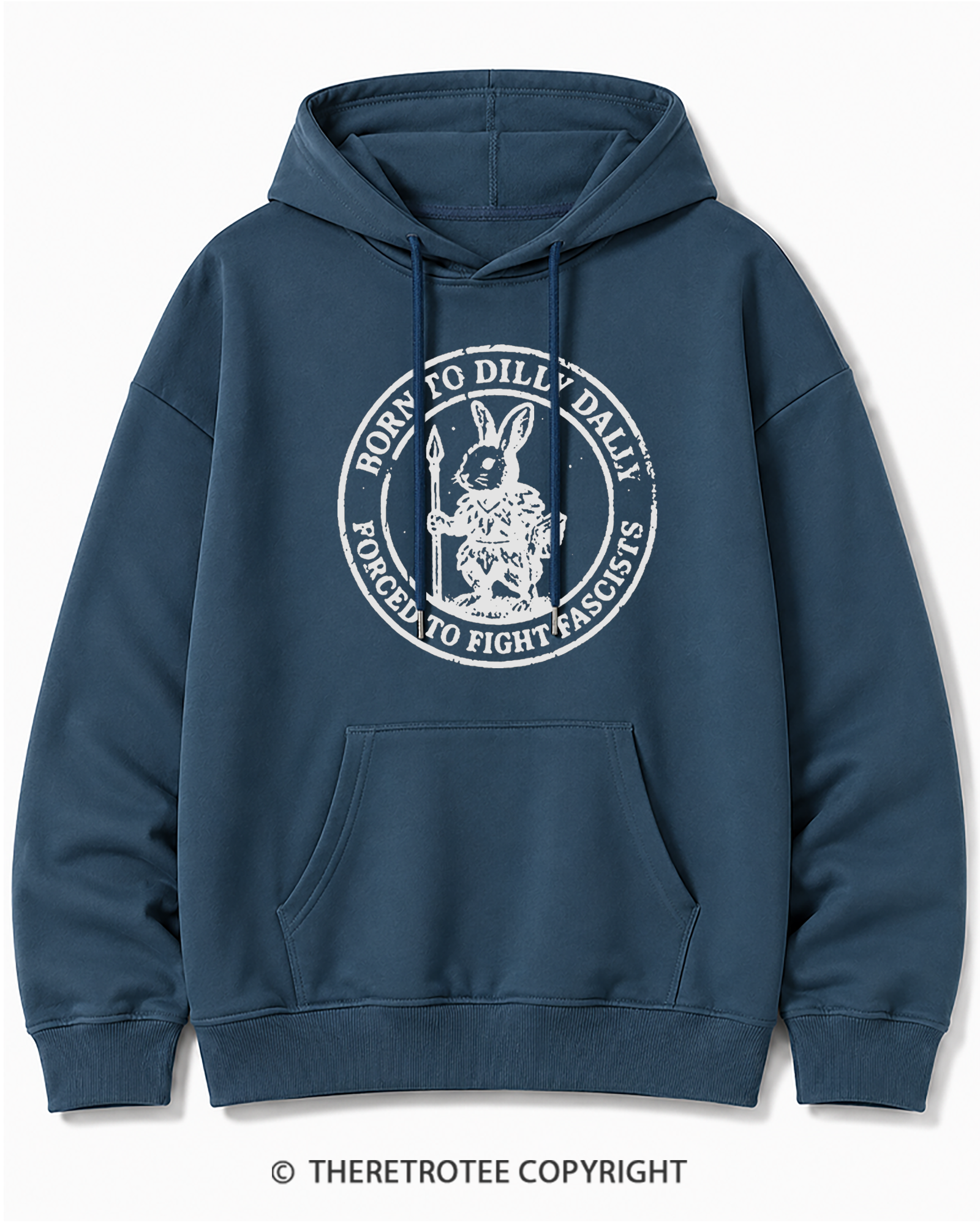 TheRetroTee Born To Dilly Dally Forced To Fight Fascists 1970s Cotton Hoodie