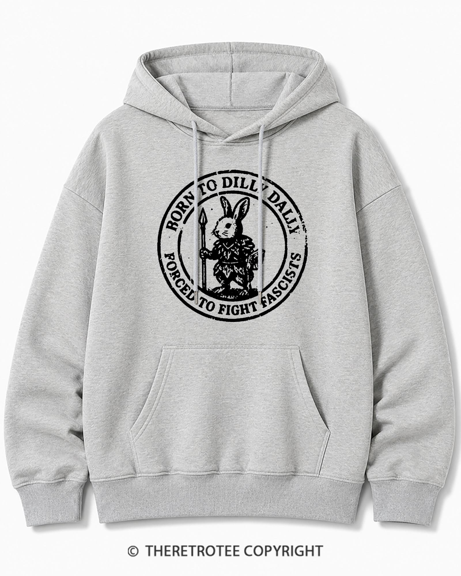 TheRetroTee Born To Dilly Dally Forced To Fight Fascists 1970s Cotton Hoodie