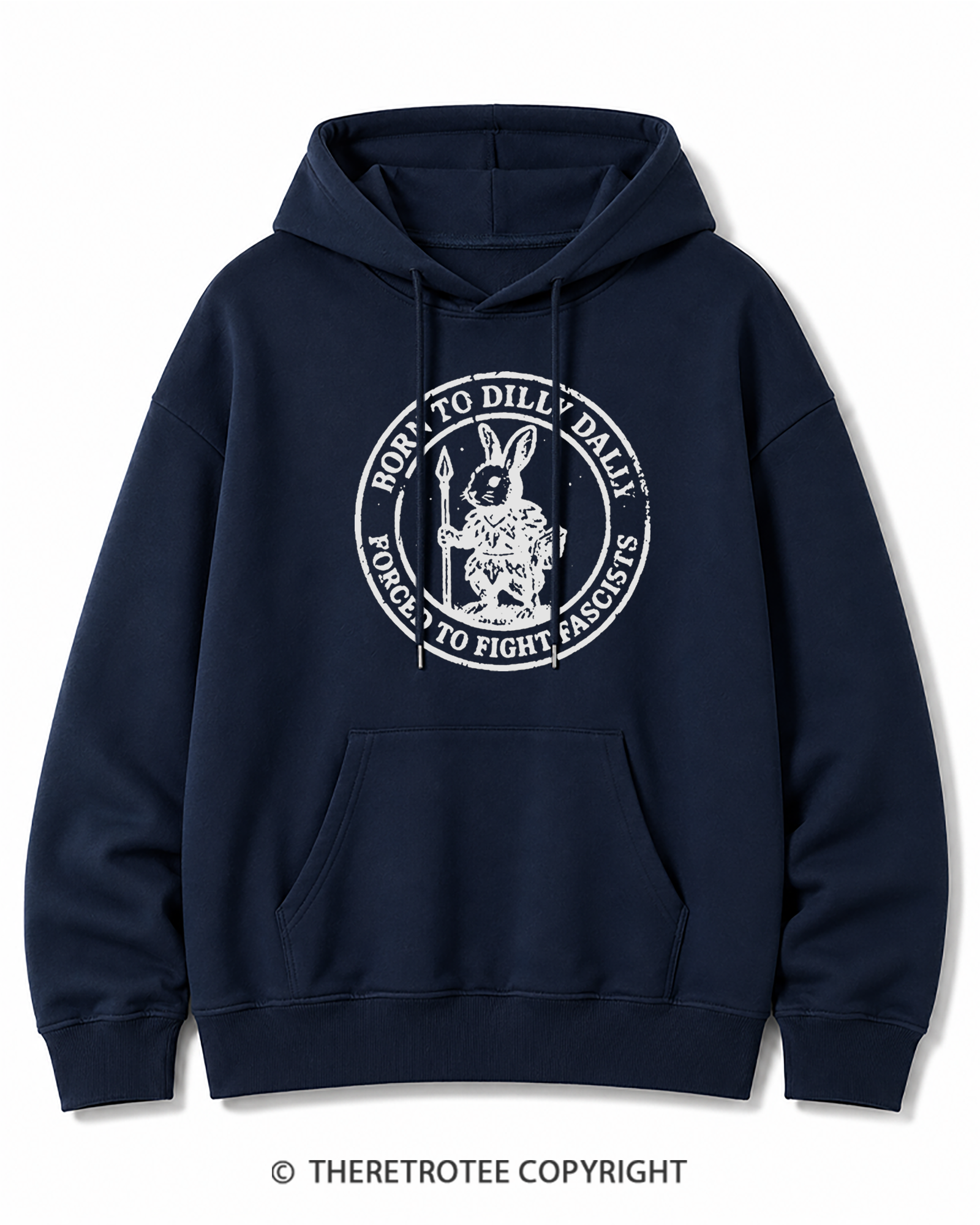 TheRetroTee Born To Dilly Dally Forced To Fight Fascists 1970s Cotton Hoodie