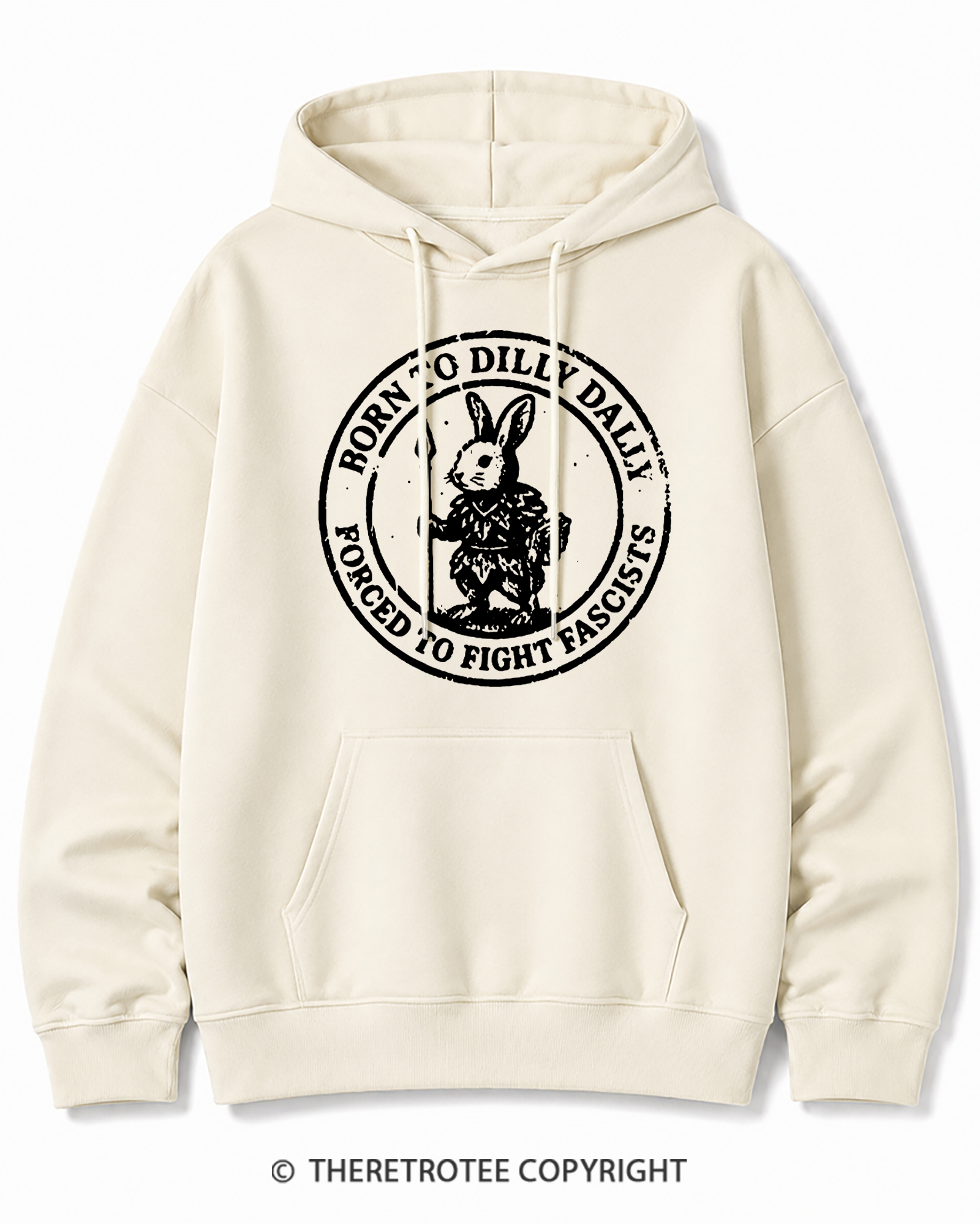 TheRetroTee Born To Dilly Dally Forced To Fight Fascists 1970s Cotton Hoodie