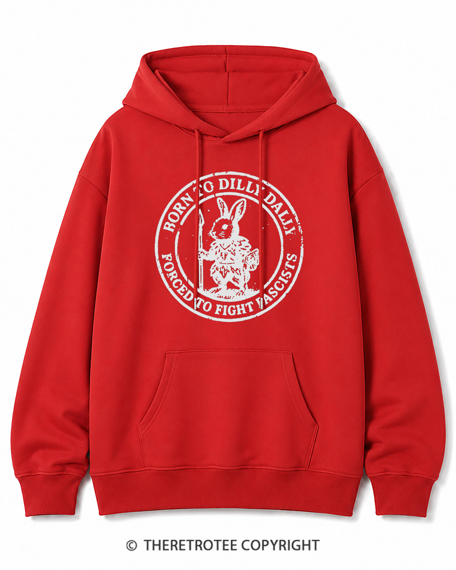 TheRetroTee Born To Dilly Dally Forced To Fight Fascists 1970s Cotton Hoodie