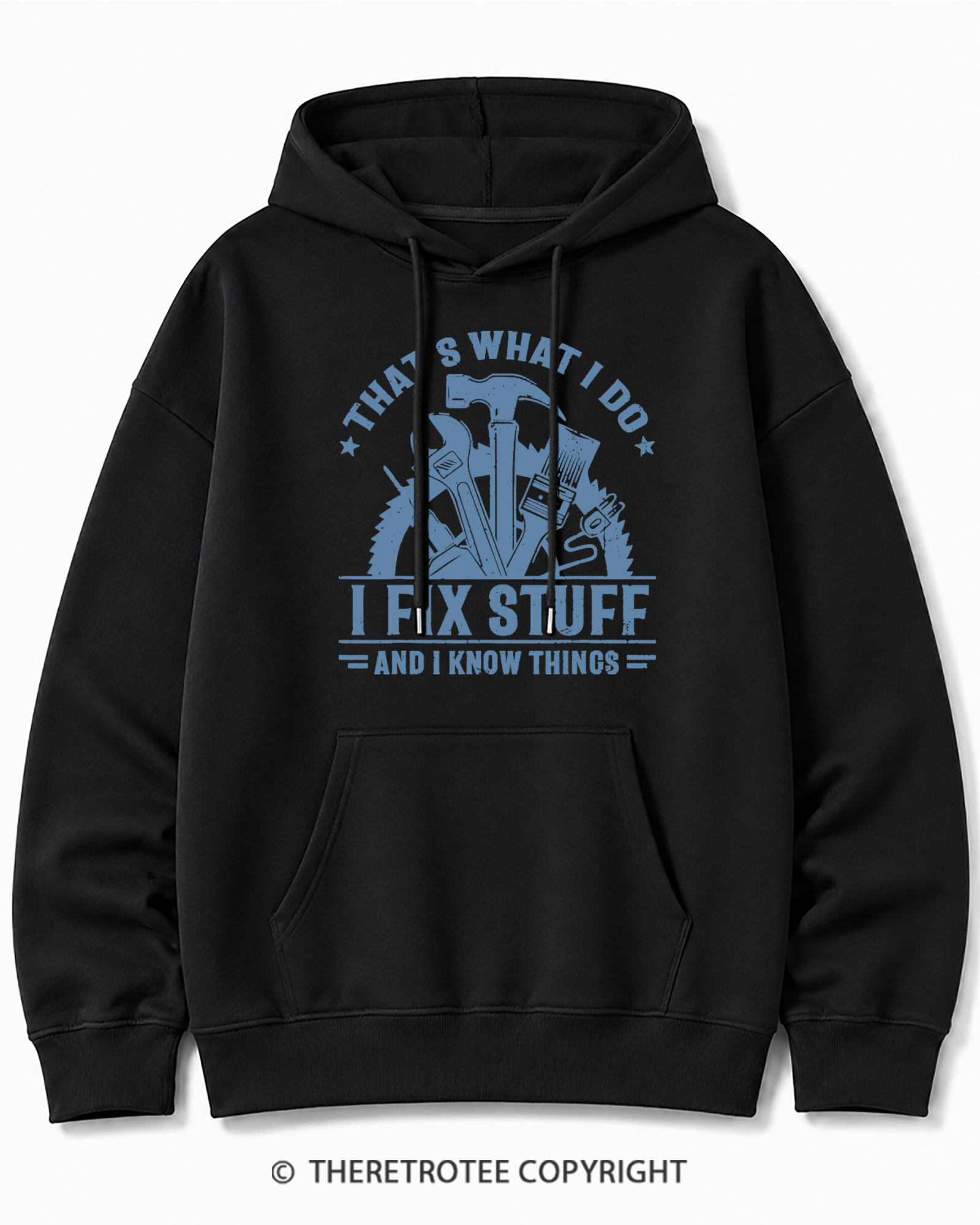 TheRetroTee That's What I Do I Fix Stuff And I Know Things 1980s Cotton Hoodie