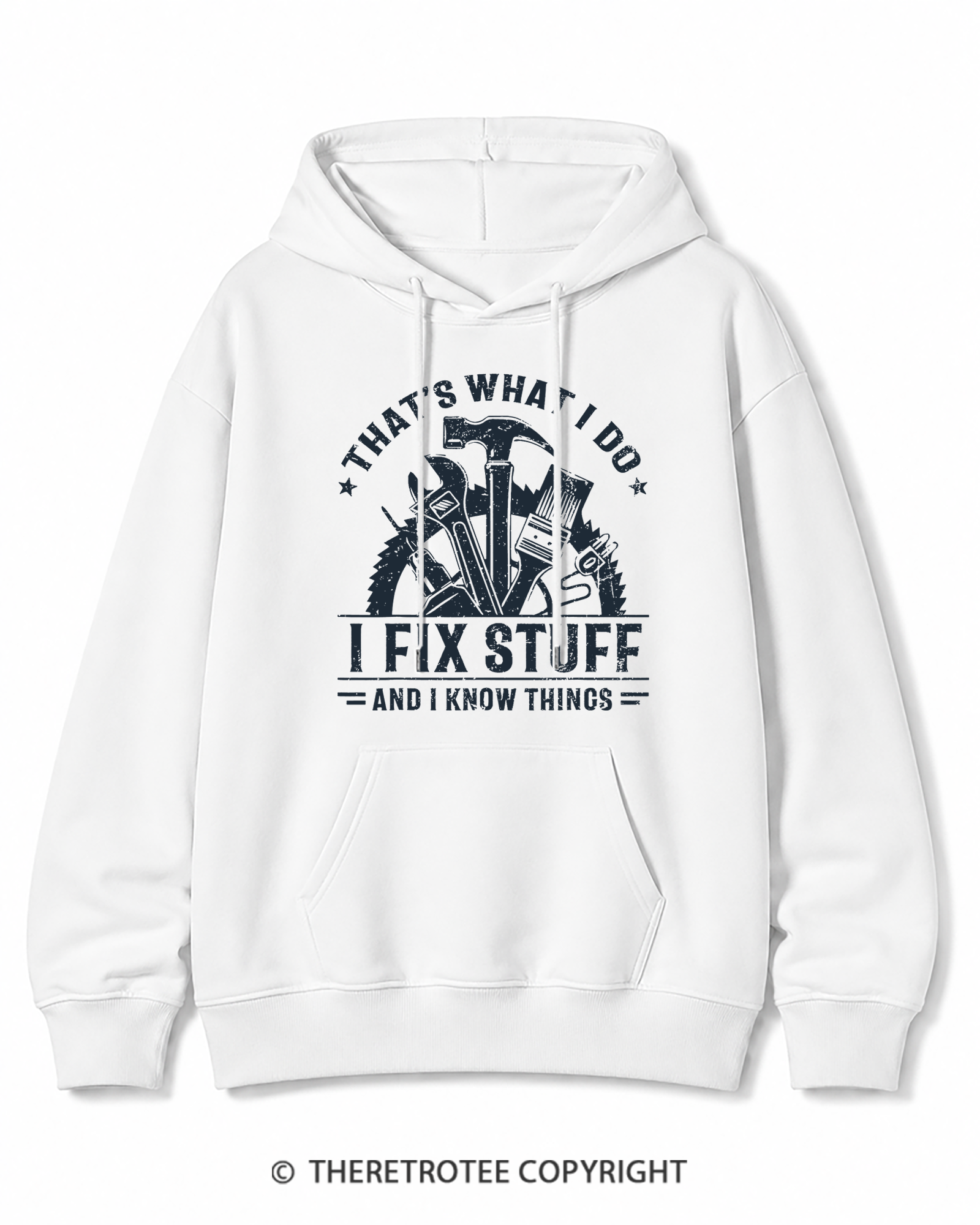 TheRetroTee That's What I Do I Fix Stuff And I Know Things 1980s Cotton Hoodie