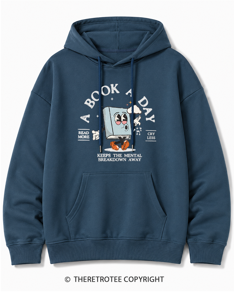 TheRetroTee A Book a Day Keeps The Mental Breakdown Away Cotton Hoodie