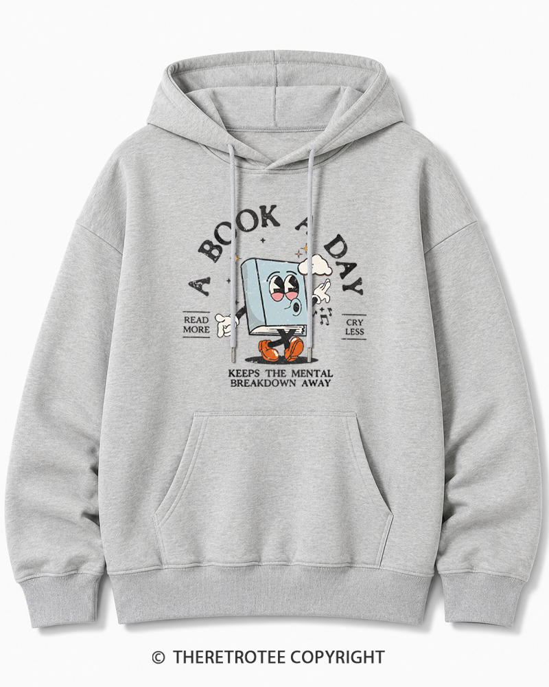 TheRetroTee A Book a Day Keeps The Mental Breakdown Away Cotton Hoodie